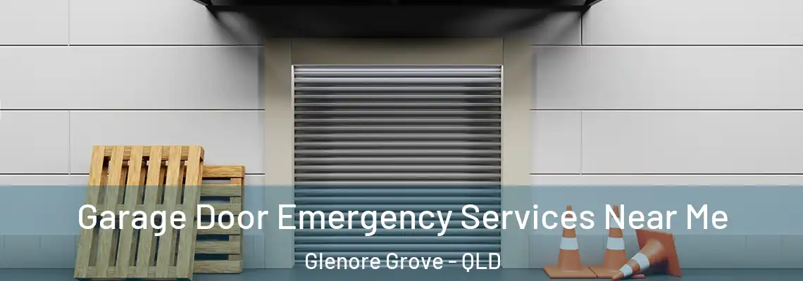 Garage Door Emergency Services Near Me Glenore Grove - QLD