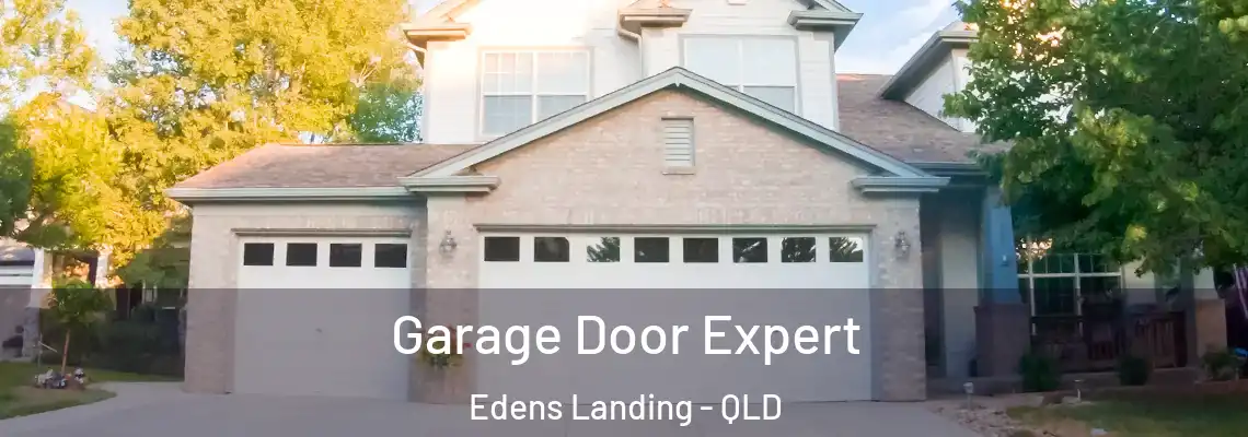 Garage Door Expert Edens Landing - QLD