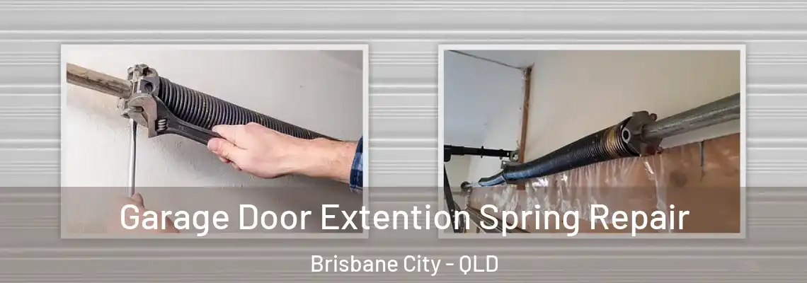 Garage Door Extention Spring Repair Brisbane City - QLD