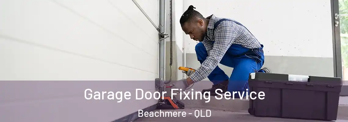  Garage Door Fixing Service Beachmere - QLD