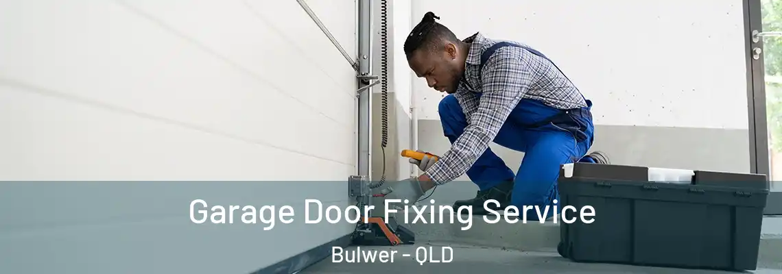  Garage Door Fixing Service Bulwer - QLD