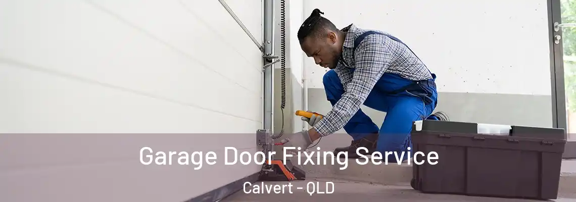 Garage Door Fixing Service Calvert - QLD