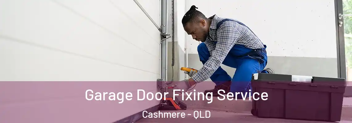 Garage Door Fixing Service Cashmere - QLD