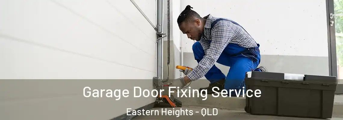  Garage Door Fixing Service Eastern Heights - QLD