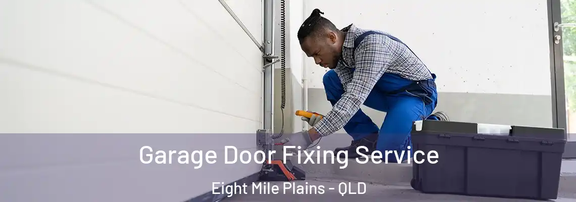  Garage Door Fixing Service Eight Mile Plains - QLD
