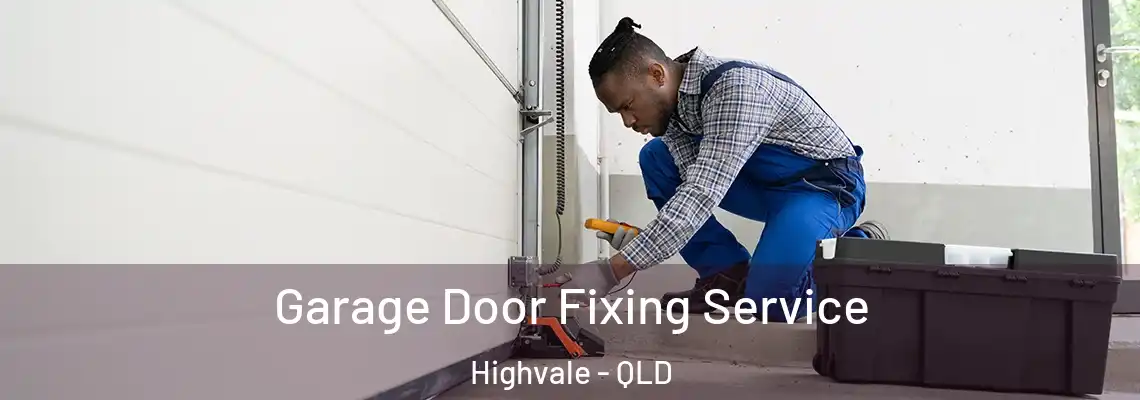 Garage Door Fixing Service Highvale - QLD