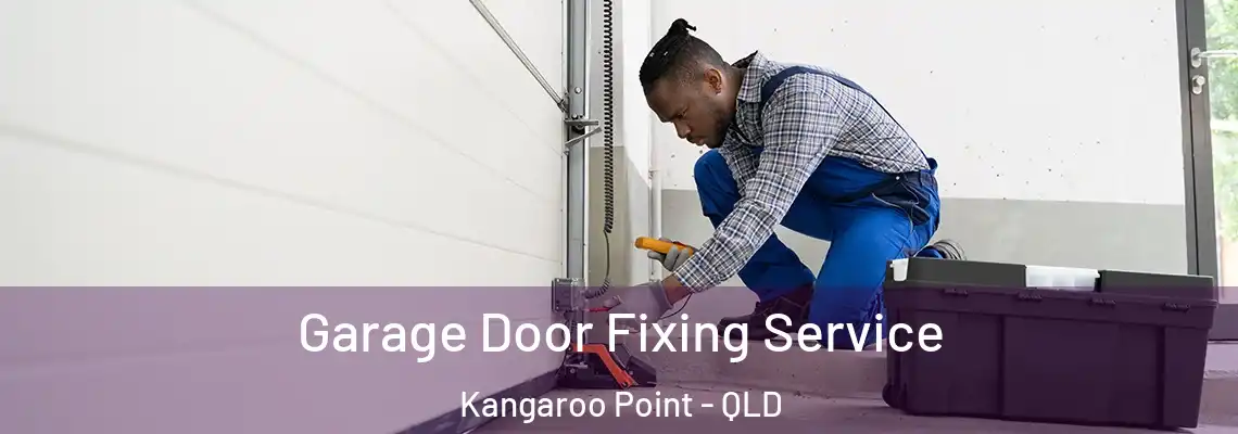 Garage Door Fixing Service Kangaroo Point - QLD