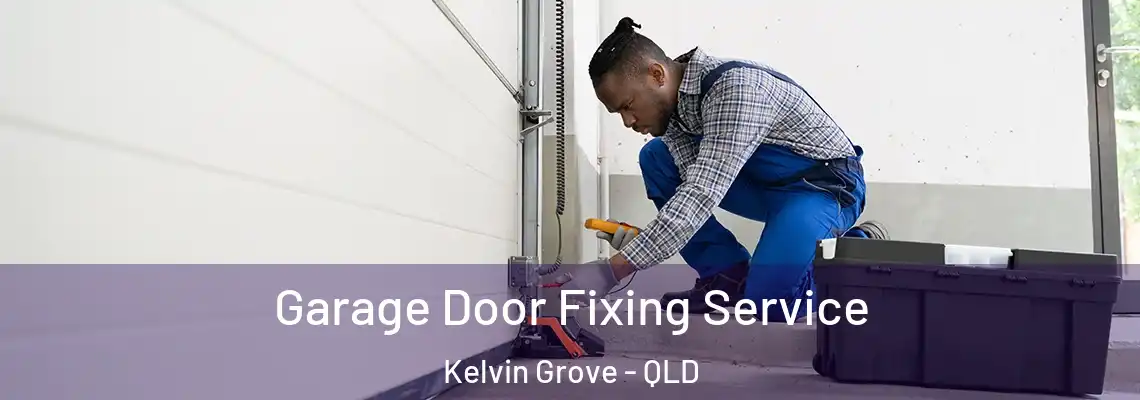  Garage Door Fixing Service Kelvin Grove - QLD