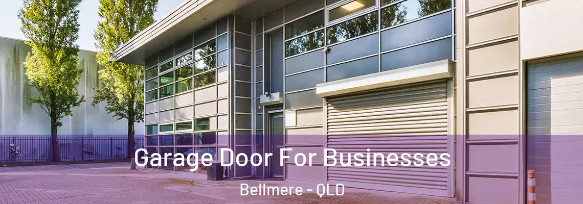 Garage Door For Businesses Bellmere - QLD