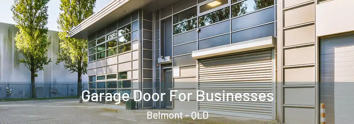  Garage Door For Businesses Belmont - QLD