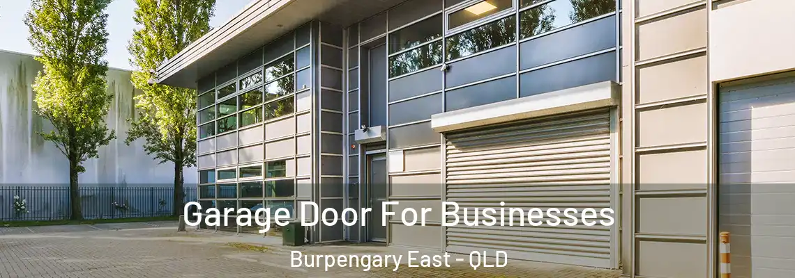  Garage Door For Businesses Burpengary East - QLD