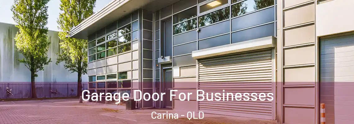  Garage Door For Businesses Carina - QLD