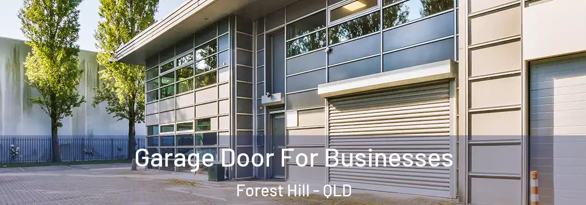  Garage Door For Businesses Forest Hill - QLD