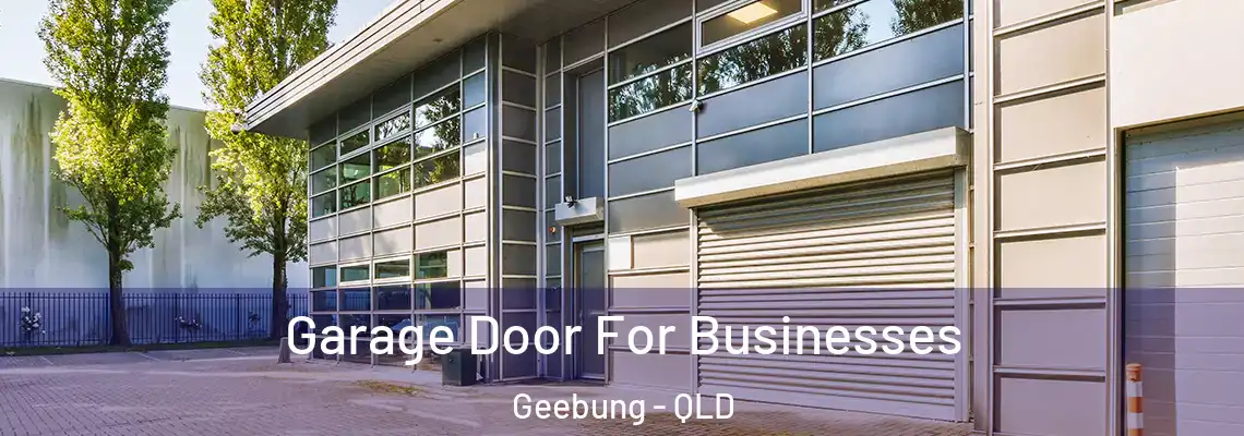  Garage Door For Businesses Geebung - QLD