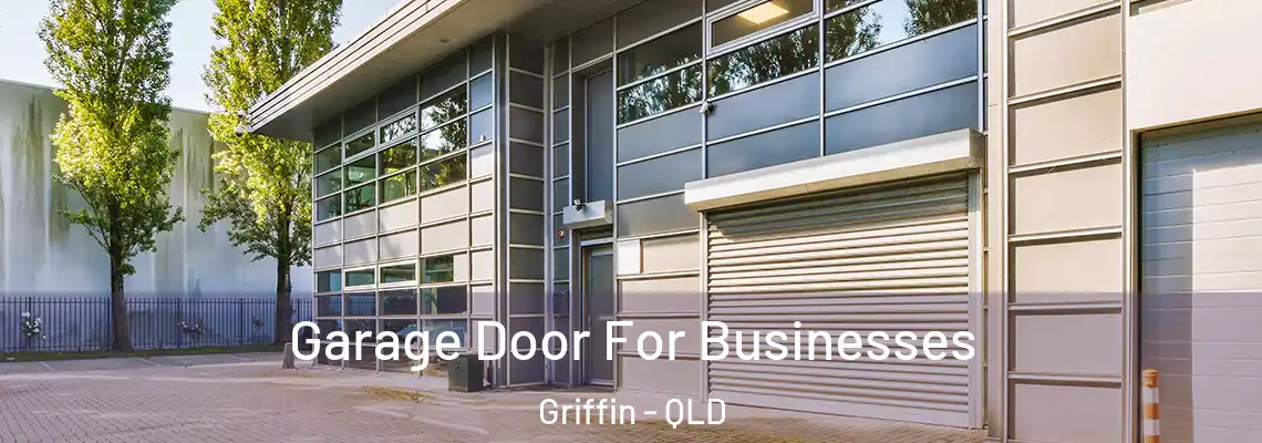  Garage Door For Businesses Griffin - QLD