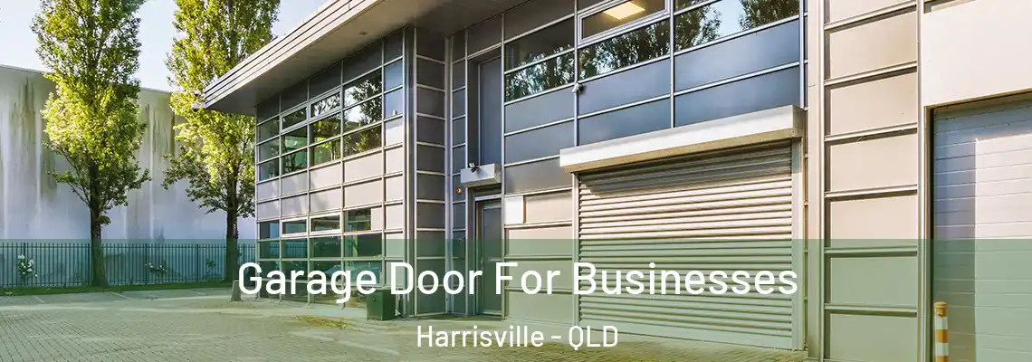 Garage Door For Businesses Harrisville - QLD