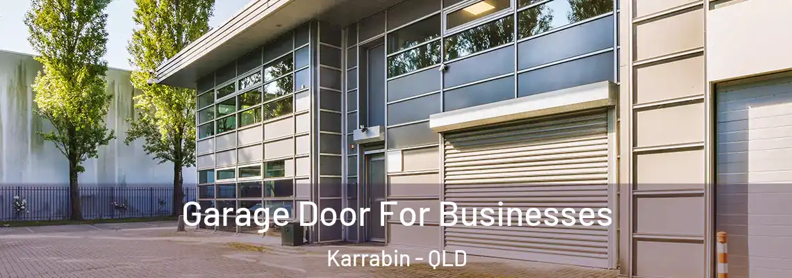  Garage Door For Businesses Karrabin - QLD