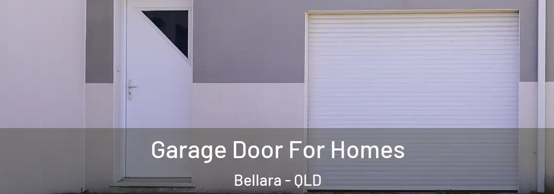  Garage Door For Homes Bellara - QLD
