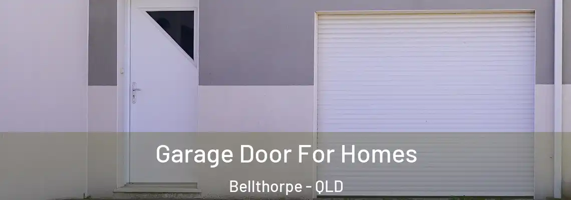  Garage Door For Homes Bellthorpe - QLD