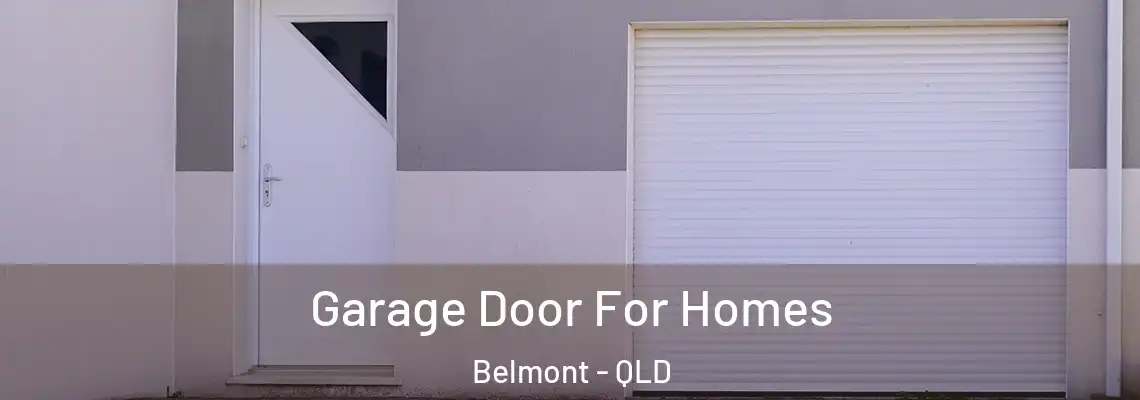  Garage Door For Homes Belmont - QLD