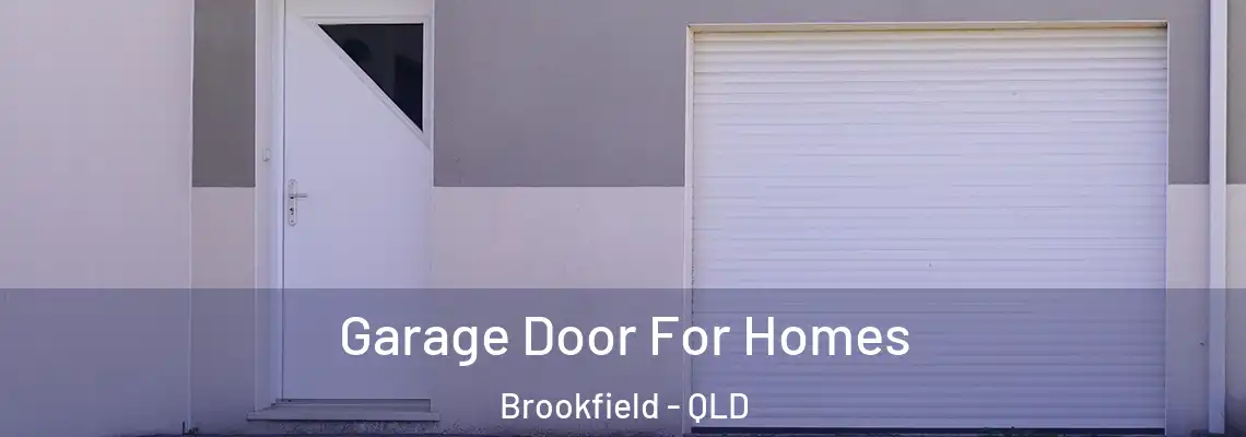 Garage Door For Homes Brookfield - QLD