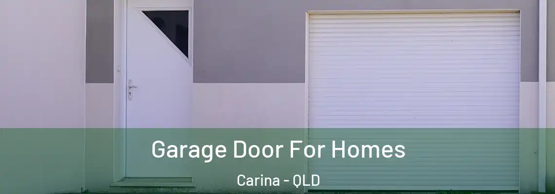  Garage Door For Homes Carina - QLD