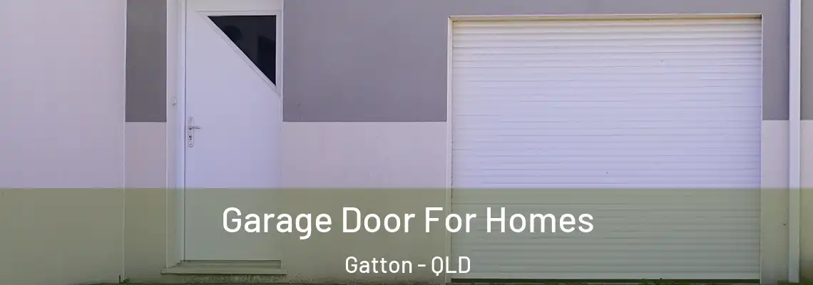 Garage Door For Homes Gatton - QLD