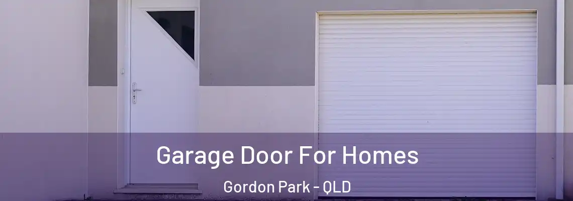  Garage Door For Homes Gordon Park - QLD