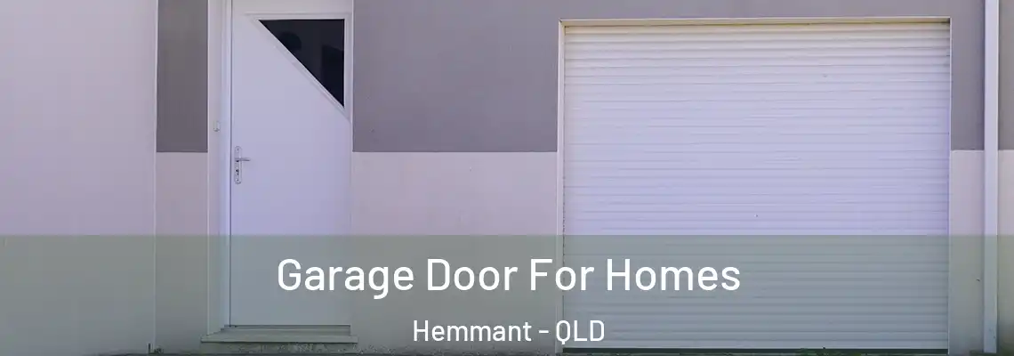  Garage Door For Homes Hemmant - QLD