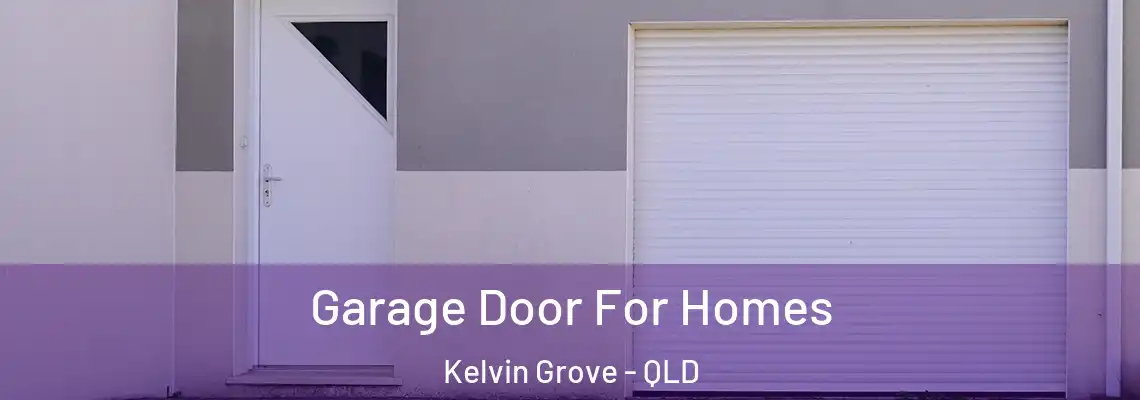  Garage Door For Homes Kelvin Grove - QLD