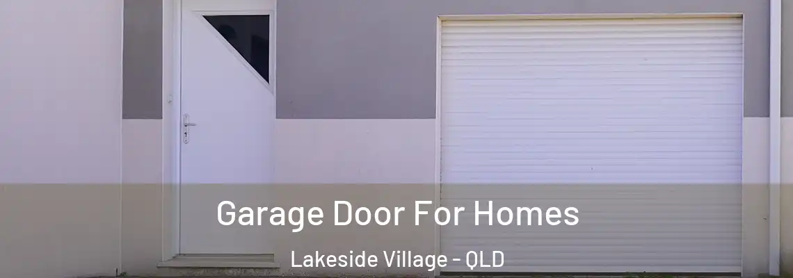  Garage Door For Homes Lakeside Village - QLD