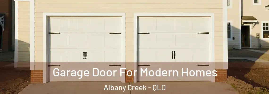  Garage Door For Modern Homes Albany Creek - QLD
