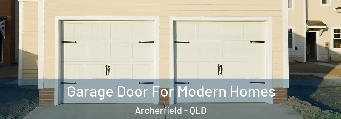 Garage Door For Modern Homes Archerfield - QLD