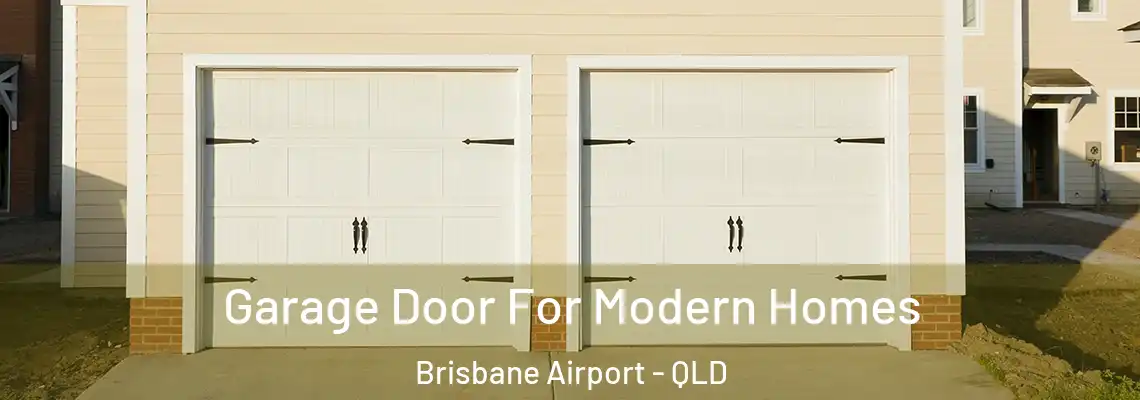  Garage Door For Modern Homes Brisbane Airport - QLD