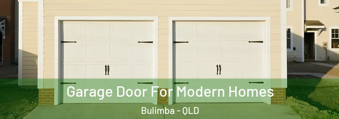 Garage Door For Modern Homes Bulimba - QLD