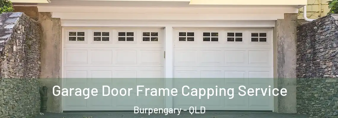 Garage Door Frame Capping Service Burpengary - QLD