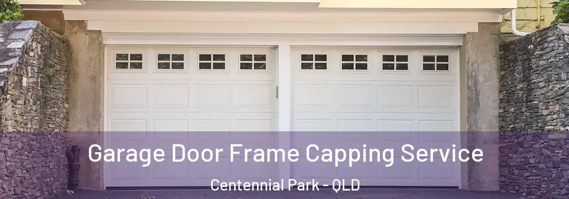  Garage Door Frame Capping Service Centennial Park - QLD