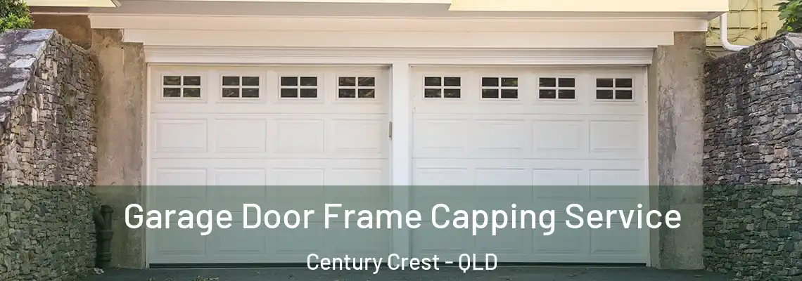  Garage Door Frame Capping Service Century Crest - QLD