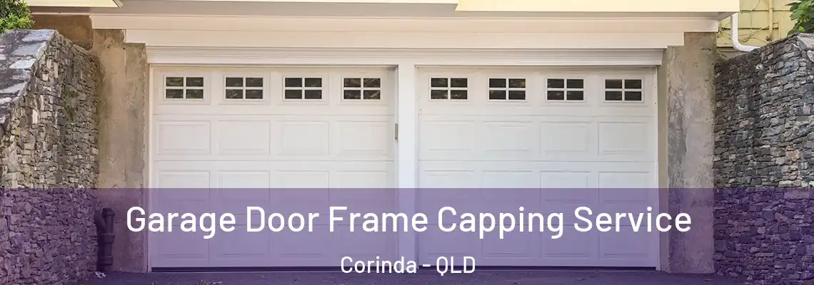 Garage Door Frame Capping Service Corinda - QLD