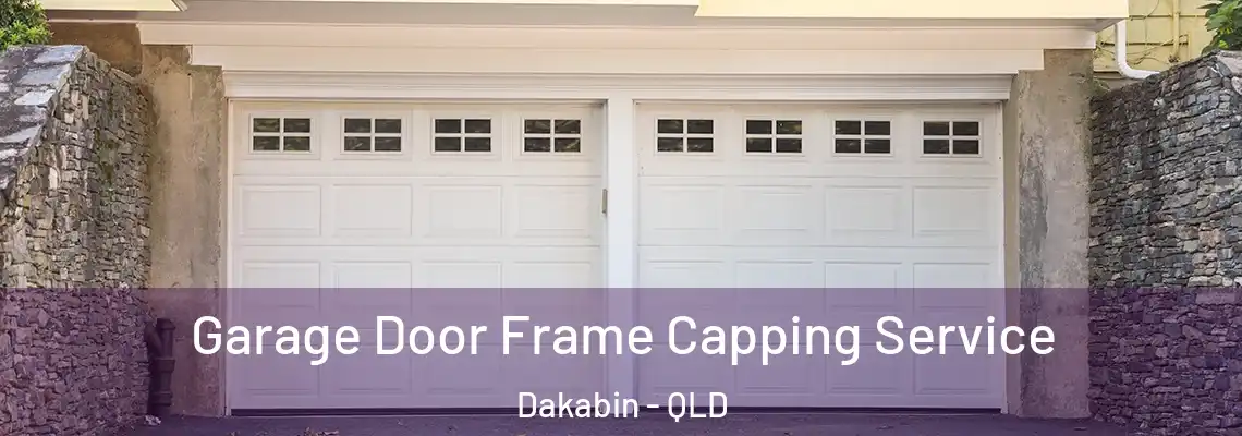  Garage Door Frame Capping Service Dakabin - QLD