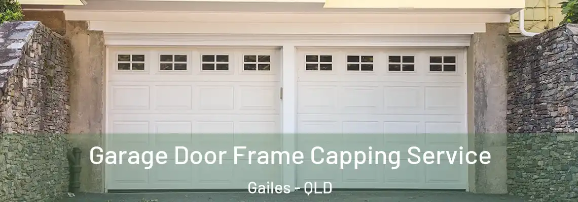 Garage Door Frame Capping Service Gailes - QLD