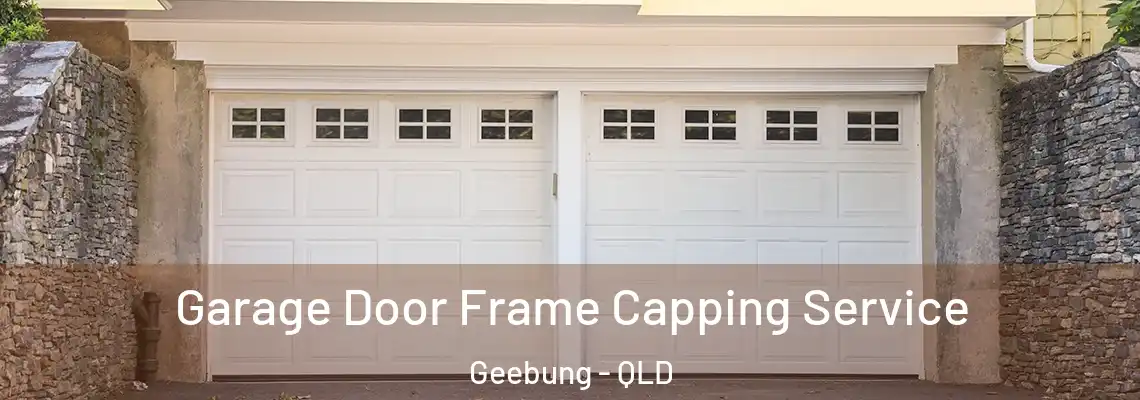  Garage Door Frame Capping Service Geebung - QLD