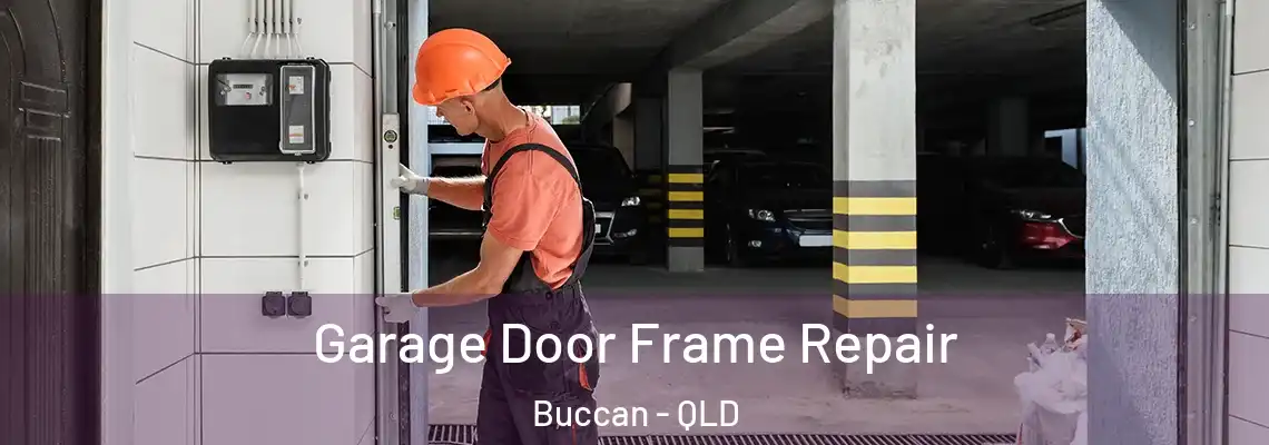  Garage Door Frame Repair Buccan - QLD