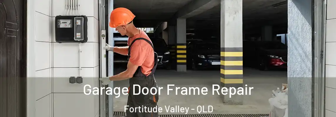 Garage Door Frame Repair Fortitude Valley - QLD