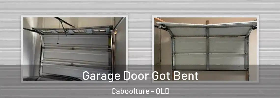 Garage Door Got Bent Caboolture - QLD