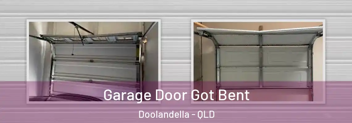 Garage Door Got Bent Doolandella - QLD