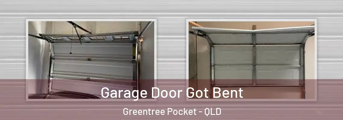  Garage Door Got Bent Greentree Pocket - QLD