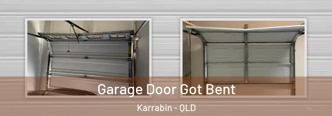 Garage Door Got Bent Karrabin - QLD