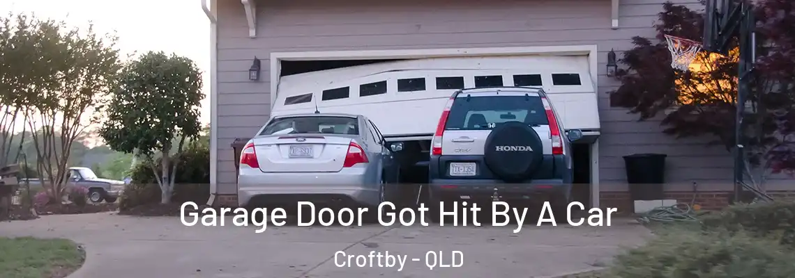  Garage Door Got Hit By A Car Croftby - QLD