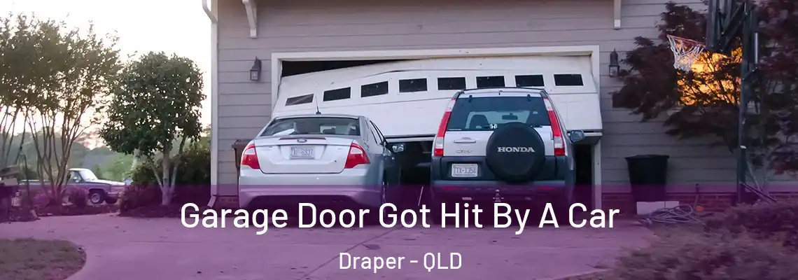 Garage Door Got Hit By A Car Draper - QLD
